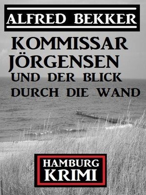 Kommissar Jörgensen und der Blick durch die Wand - ebook